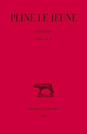 Lettres. Tome 3, Livres VII-IX, Edition bilingue français-latin