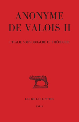 L'Italie sous Odoacre et Théodoric. Anonyme de Valois II, Edition bilingue français-latin