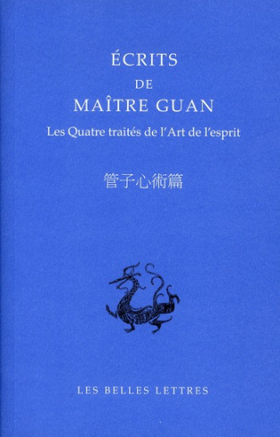 ECRITS DE MAITRE GUAN - LES QUATRE TRAITES DE L'ART DE L'ESPRIT