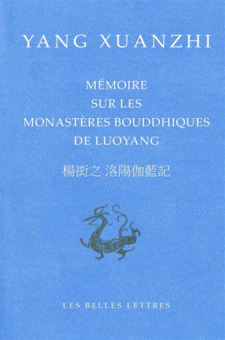 Mémoire sur les monastères bouddhiques de Luoyang. Edition bilingue français-chinois