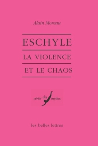 Eschyle. La violence et le chaos
