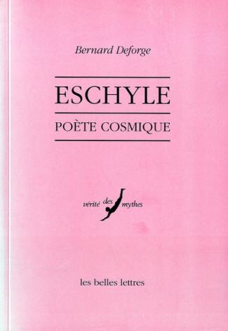 Eschyle. Poète cosmique, 2e édition