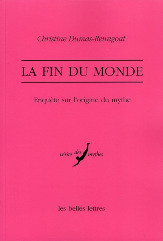 La fin du monde. Enquête sur l'origine du mythe