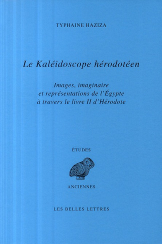Le kaléidoscope hérodotéen. Images, imaginaire et représentations de l'Egypte à travers le livre II