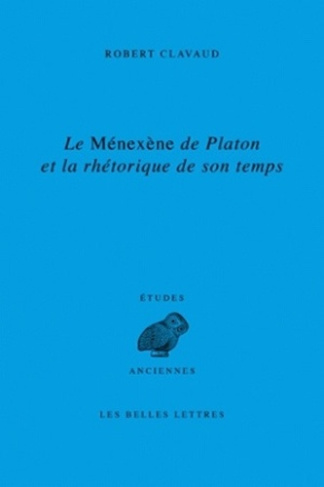 Le Ménexène de Platon et la rhétorique de son temps