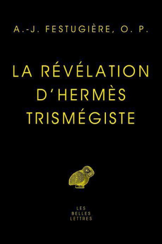 La révélation d'Hermès trimegiste. Edition revue et augmentée