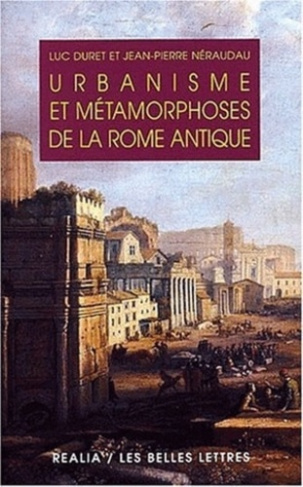 Urbanisme et métamorphoses de la Rome antique. 2ème édition