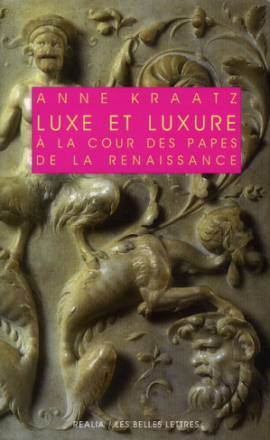Luxe et luxure à la cour des papes de la Renaissance