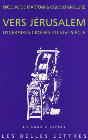 Vers Jérusalem. Itinéraires croisés au XIVe siècle