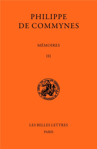 Mémoires. Tome III et dernier, 1483-1498