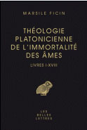Théologie platonicienne de l'immortalité des âmes. Livres I-XVIII