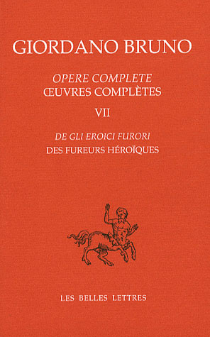 Oeuvres complètes. Tome 7, Des fureurs héroïques Edition bilingue français-italien
