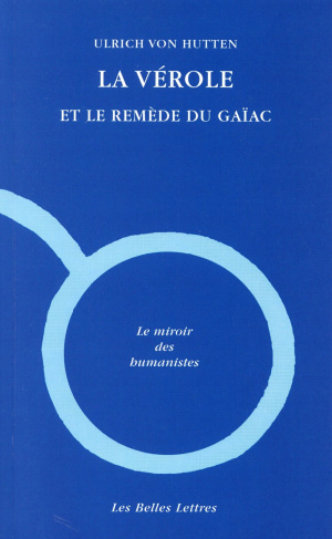 La vérole et le remède du gaïac. Edition bilingue français-latin