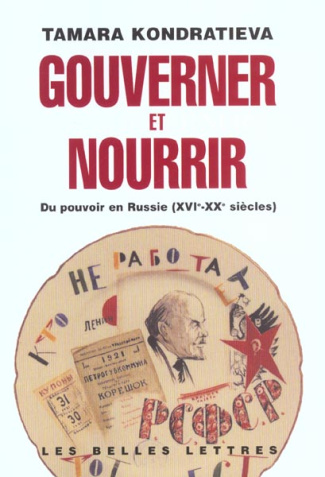 Gouverner et nourrir. Du pouvoir en Russie (XVIème-XXème siècles)