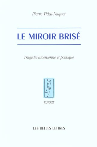 Le miroir brisé. Tragédie athénienne et politique