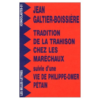 Tradition de la trahison chez les maréchaux. Suivie d'une Vie de Philippe-Omer Pétain