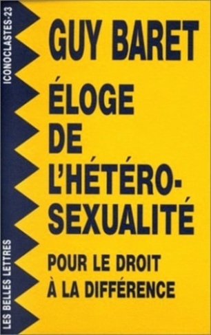 Éloge de l'hétérosexualité. Pour le droit à la différence