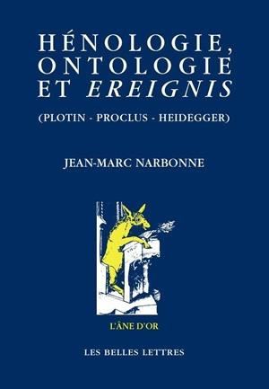 Hénologie, ontologie et ereignis (Plotin, Proclus, Heidegger)