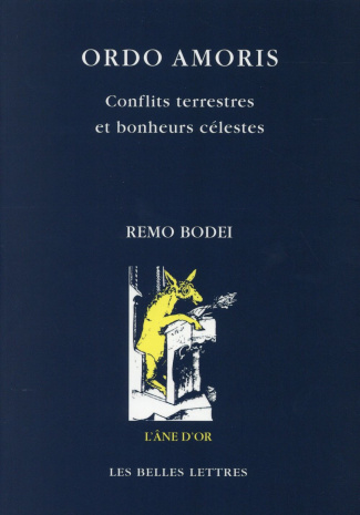 Ordo Amoris. Conflits terrestres et bonheurs célestes