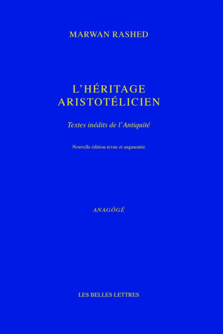 L'héritage aristotélicien. Textes inédits de l'Antiquité, Edition revue et augmentée