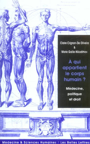 A qui appartient le corps humain ? Médecine, politique et droit