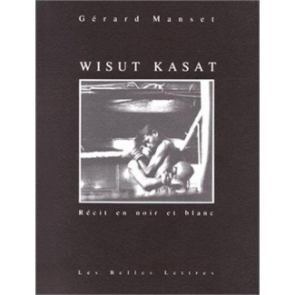 Wisut Kasat. Récit en noir et blanc