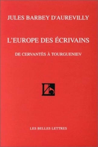 L'europe des écrivains. De Cervantes à Tourgueniev