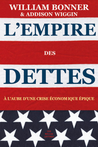 L'Empire des dettes. A l'aube d'une crise économique épique