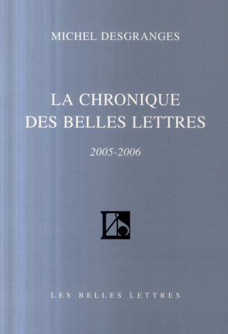 La Chronique des Belles Lettres. 2005-2006