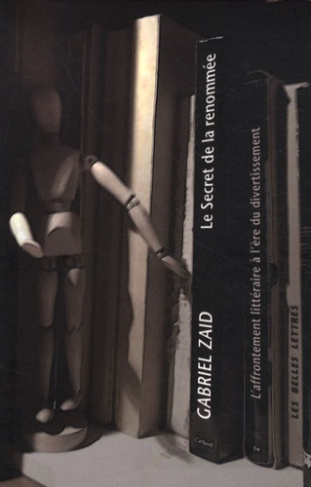 Le secret de la gloire. L'affrontement littéraire à l'ère du divertissement