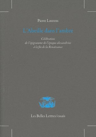 L'abeille dans l'ambre. Célébratio de l'épigramme de l'époque alexandrine à la fin de la Renaissance