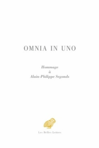 Omnia in uno. Hommage à Alain-Philippe Segonds
