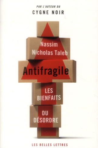 Antifragile. Les bienfaits du désordre