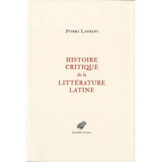 Histoire critique de la littérature latine. De Virgile à Huysmans