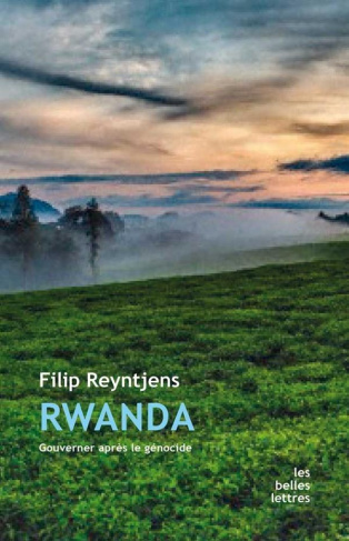 Rwanda . Gouverner après le génocide