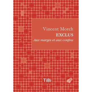 Exclus. Aux marges et aux confins