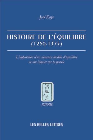 Histoire de l'équilibre (1250-1375). L'apparition d'un nouveau modèle d'équilibre et son impact sur