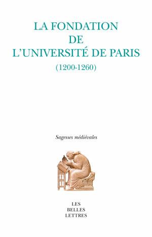 La fondation de l'université de Paris (1200-1260)