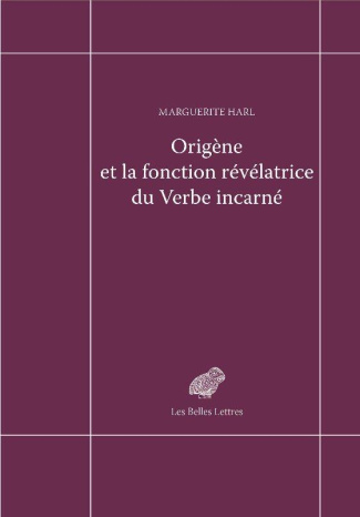 Origène et la fonction révélatrice du Verbe incarné