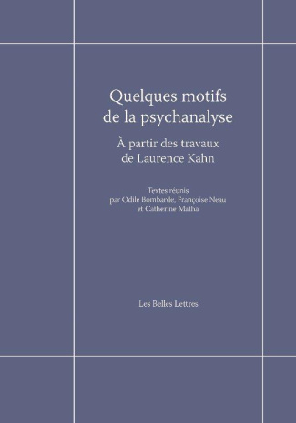 Quelques motifs de la psychanalyse. A partir des travaux de Laurence Kahn