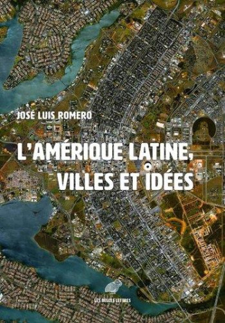 L'Amérique latine. Les villes et les idées