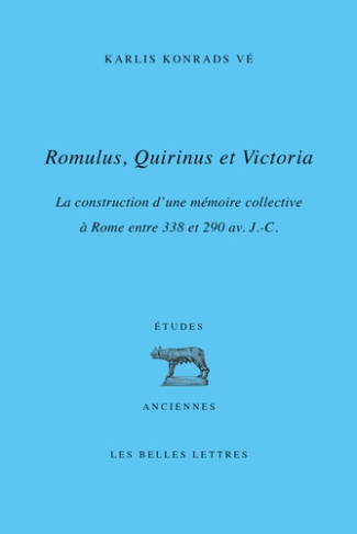 Romulus, Quirinus et Victoria. La construction d'une mémoire collective à Rome entre 338 et 290 av.