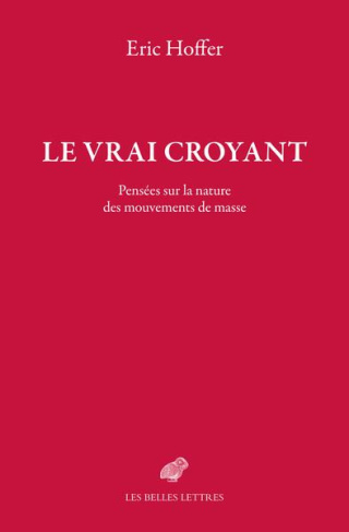 Le Vrai croyant. Pensées sur la nature des mouvements de masse