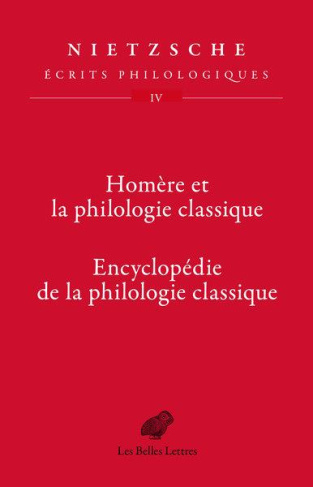 Ecrits philologiques. Tome 4, Homère et la philologie classique - Encyclopédie de la philologie clas