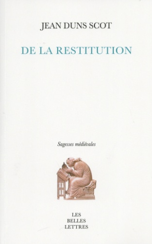 De la restitution. La pensée juridico-politique et juridico-économique de Duns Scot