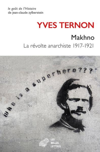 Makhno, La révolte anarchiste. Suivi de Nestor Makhno et la question juive