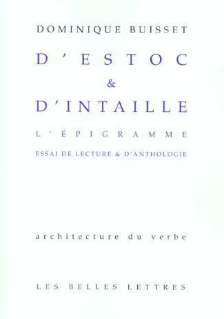 D'estoc & d'intaille. L'épigramme, essai de lecture & d'anthologie