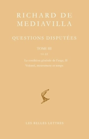Questions disputées. Tome 3, Questions 14-22 La condition générale de l'ange II, volonté, mouvement