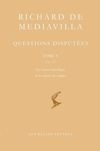 Questions disputées. Tome 5, Questions 32-37 : La vision béatifique et le savoir des anges, Edition