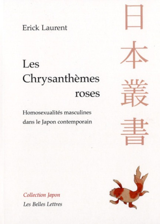 Les chrysanthèmes roses. Homosexualités masculines dans le Japon contemporain